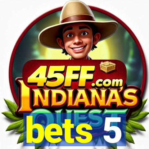 bets 5